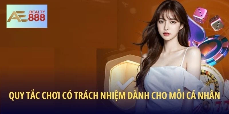 Quy tắc chơi có trách nhiệm dành cho mỗi cá nhân