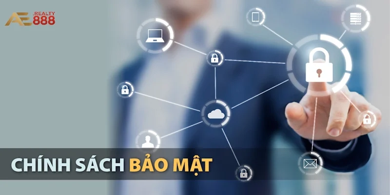 Quy trình có trong chính sách bảo mật tại nhà cái AE888