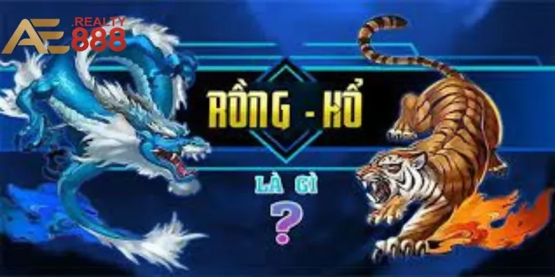 Đôi nét về Rồng Hổ online tại nhà cái AE888